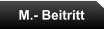 M.- Beitritt